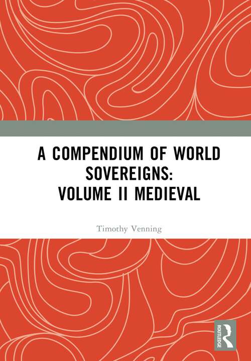 Book cover of A Compendium of Medieval World Sovereigns