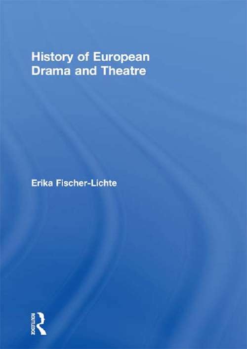Book cover of History of European Drama and Theatre