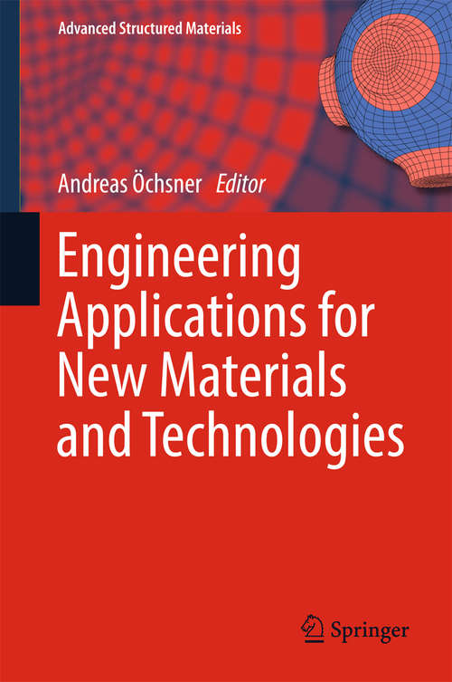 Book cover of Engineering Applications for New Materials and Technologies (1st ed. 2018) (Advanced Structured Materials #85)