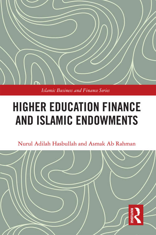 Book cover of Higher Education Finance and Islamic Endowments (Islamic Business and Finance Series)