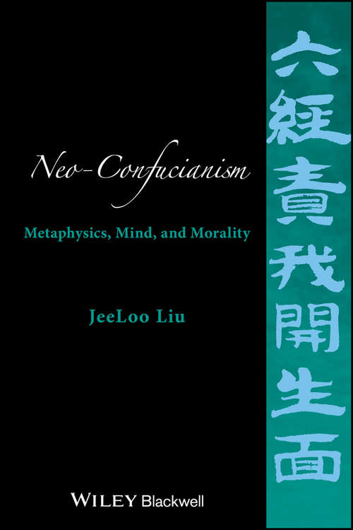 Book cover of Neo-Confucianism: Metaphysics, Mind, and Morality