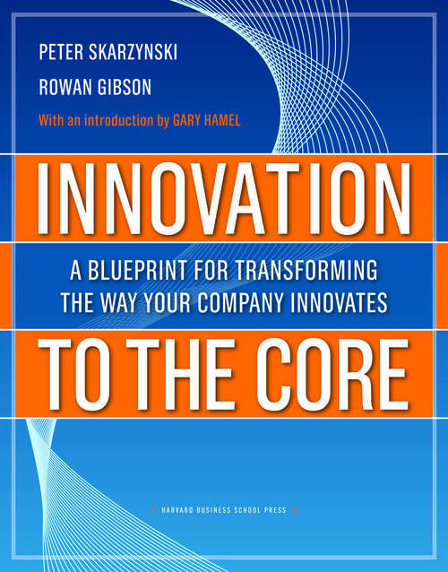 Book cover of Innovation to the Core