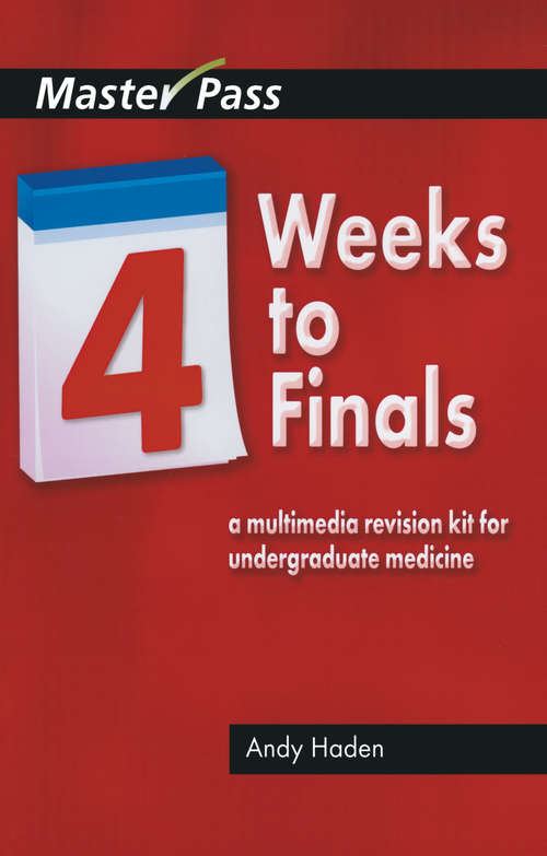 Four Weeks to Finals: A Multimedia Revision Kit for Undergraduate Medicine (MasterPass)