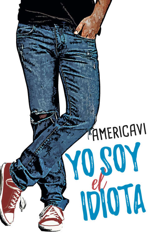Book cover of Yo soy el idiota