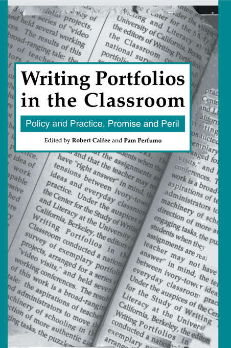 Book cover of Writing Portfolios in the Classroom: Policy and Practice, Promise and Peril