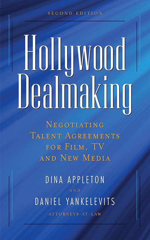 Book cover of Hollywood Dealmaking: Negotiating Talent Agreements