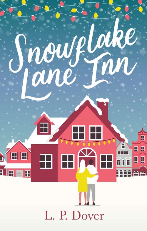 Book cover of Snowflake Lane Inn: the perfect feel good Christmas read
