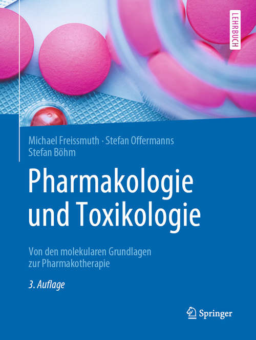 Book cover of Pharmakologie und Toxikologie: Von den molekularen Grundlagen zur Pharmakotherapie (3. Aufl. 2020) (Springer-lehrbuch Ser.)