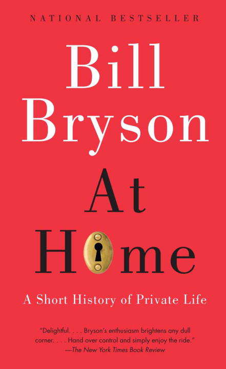 Book cover of At Home: A Short History of Private Life (Bryson Ser. #3)