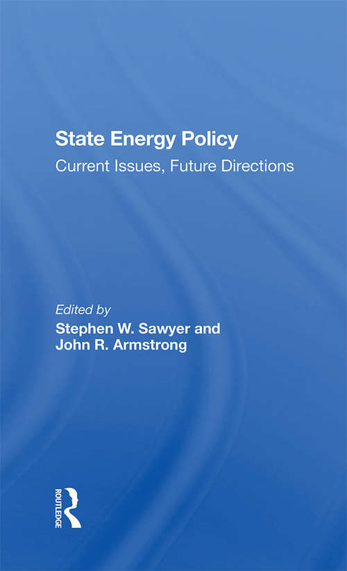 State Energy Policy: Current Issues, Future Directions