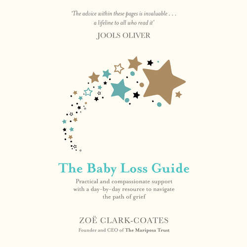 The Baby Loss Guide: Practical and compassionate support with a day-by-day resource to navigate the path of grief