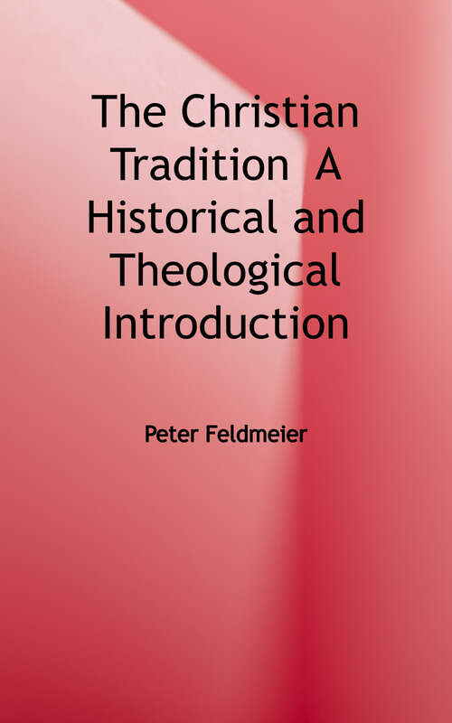 Book cover of The Christian Tradition: A Historical and Theological Introduction
