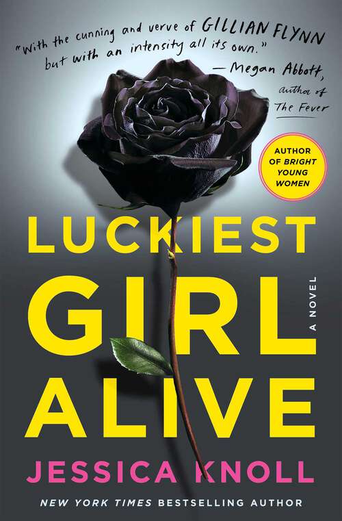 Book cover of Luckiest Girl Alive: A Novel