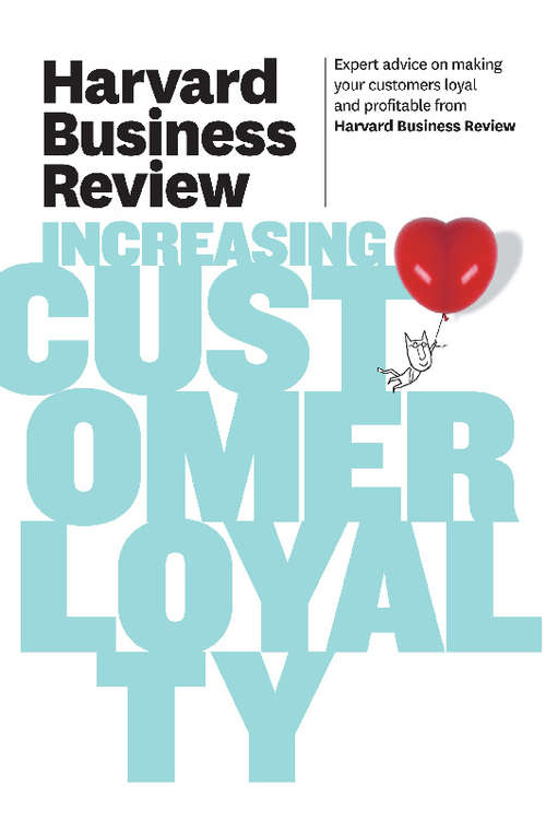 Book cover of Harvard Business Review on Increasing Customer Loyalty