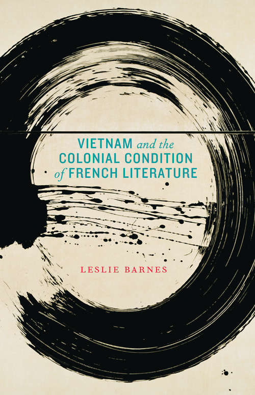 Book cover of Vietnam and the Colonial Condition of French Literature