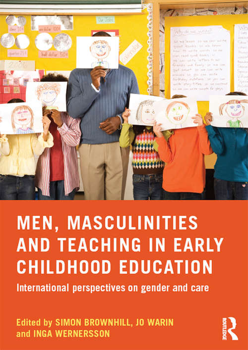 Book cover of Men, Masculinities and Teaching in Early Childhood Education: International perspectives on gender and care
