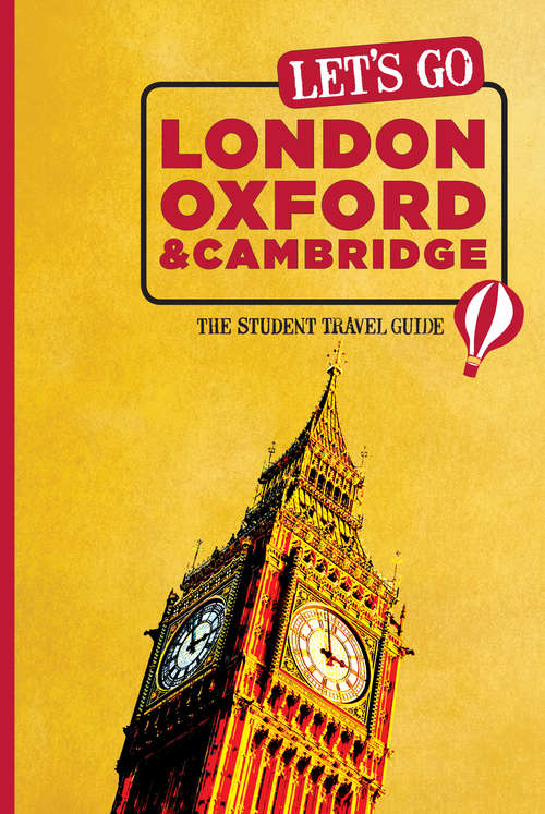Book cover of Let's Go London, Oxford, Cambridge & Edinburgh: The Student Travel Guide