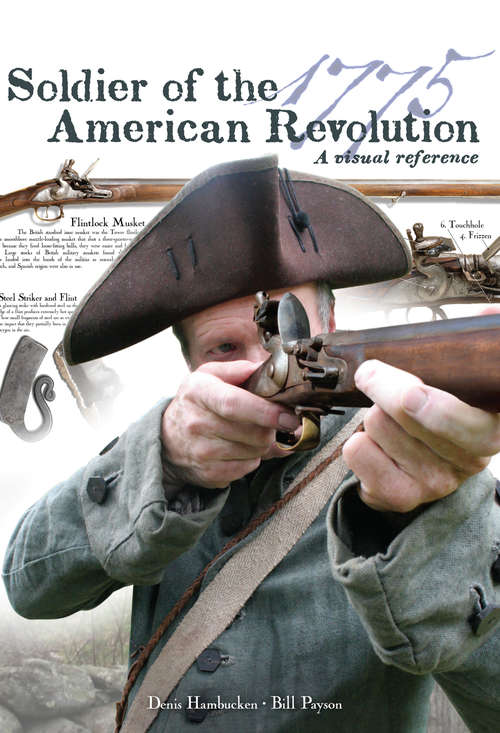 Book cover of Soldier of the American Revolution: A Visual Reference