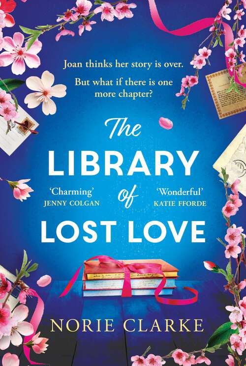 Book cover of The Library of Lost Love: This spring, open the door to the most uplifting story of the year