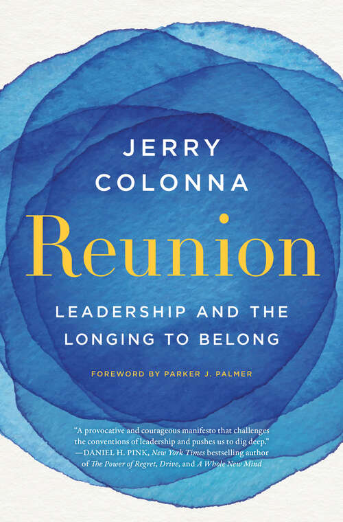 Book cover of Reunion: Leadership and the Longing to Belong