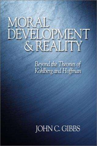 Book cover of Moral Development and Reality: Beyond the Theories of Kohlberg and Hoffman