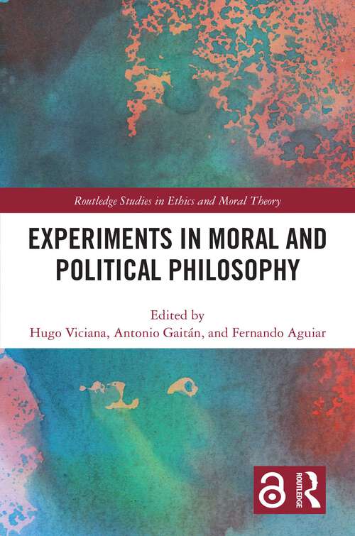 Book cover of Experiments in Moral and Political Philosophy (Routledge Studies in Ethics and Moral Theory)