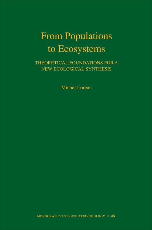 Book cover of From Populations to Ecosystems: Theoretical Foundations for a New Ecological Synthesis