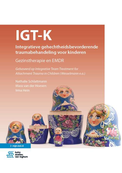 Book cover of IGT-K Integratieve gehechtheidsbevorderende traumabehandeling voor kinderen: Gezinstherapie en EMDR (1st ed. 2023)