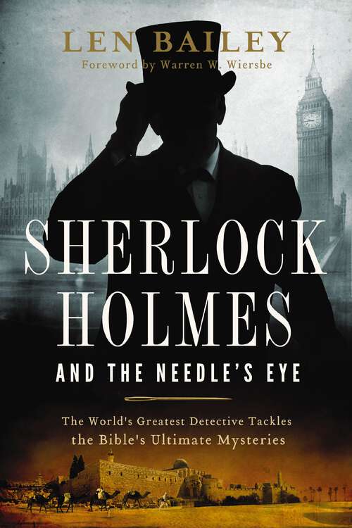 Book cover of Sherlock Holmes and the Needle's Eye: The World's Greatest Detective Tackles the Bible's Ultimate Mysteries