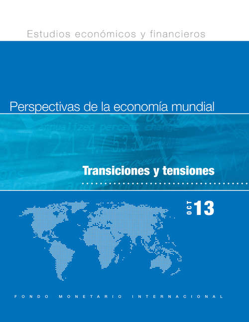 Book cover of Perspectivas de la Economía Mundial, Octubre de 2013: Transiciones y tensiones