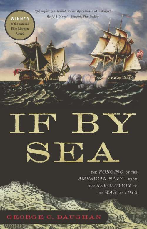 Book cover of If By Sea: The Forging of the American Navy--from the Revolution to the War of 1812