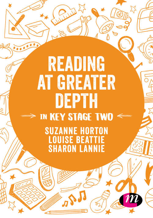 Reading at Greater Depth in Key Stage 2 (Exploring the Primary Curriculum)
