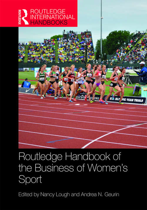 Book cover of Routledge Handbook of the Business of Women's Sport (Routledge International Handbooks)