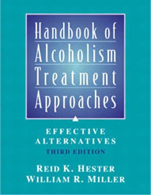 Handbook of Alcoholism Treatment Approaches: Effective Alternatives, Third Edition