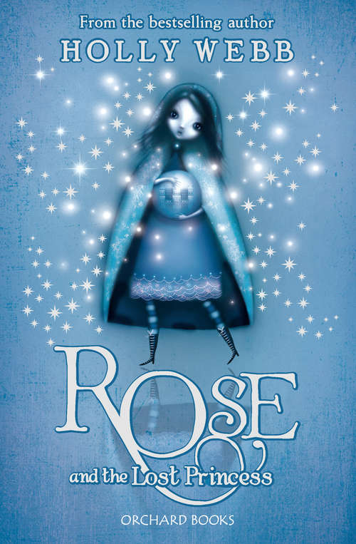 Book cover of Rose and the Lost Princess: Book 2 (Rose Ser. #2)
