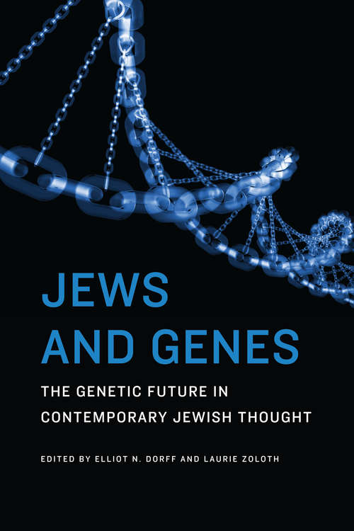 Book cover of Jews and Genes: The Genetic Future in Contemporary Jewish Thought