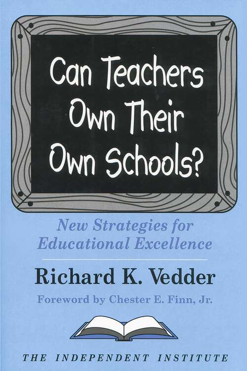Book cover of Can Teachers Own Their Own Schools?: New Strategies for Educational Excellence