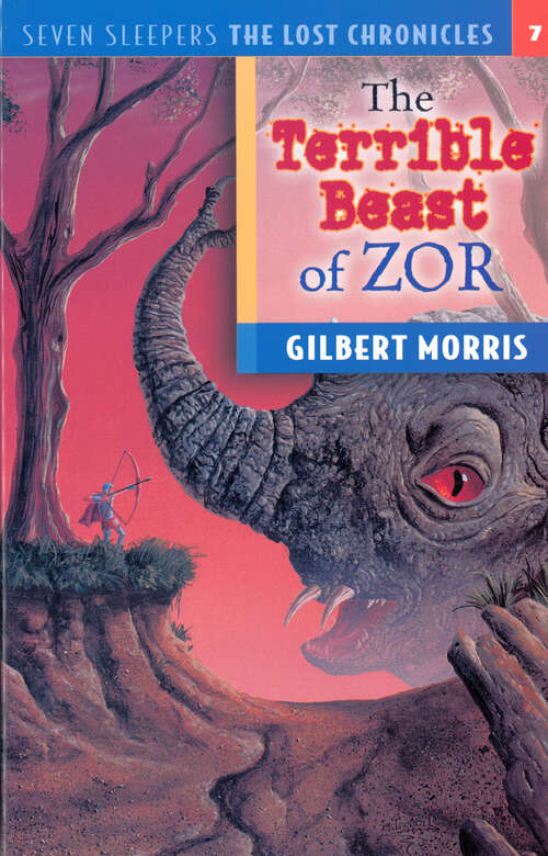 Book cover of The Terrible Beast of Zor (New Edition) (Seven Sleepers: The Lost Chronicles #7)