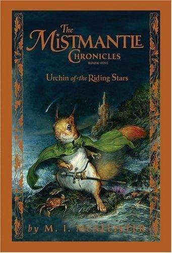 Book cover of Urchin of the Riding Stars (The Mistmantle Chronicles, #1)