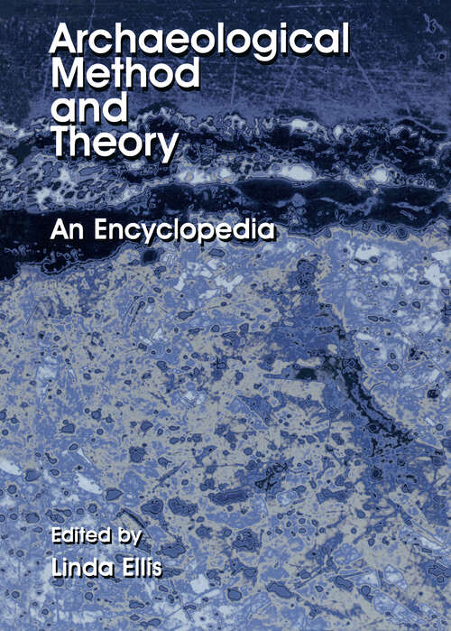 Archaeological Method and Theory: An Encyclopedia