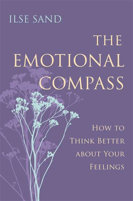Book cover of The Emotional Compass: How to Think Better about Your Feelings