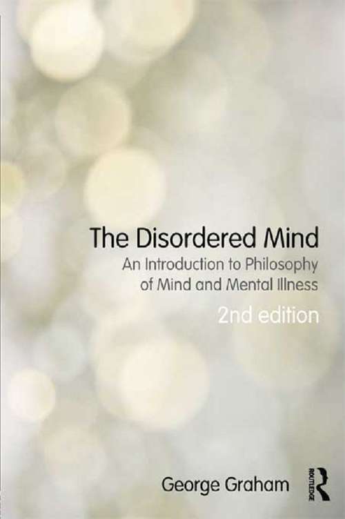Book cover of The Disordered Mind: An Introduction to Philosophy of Mind and Mental Illness