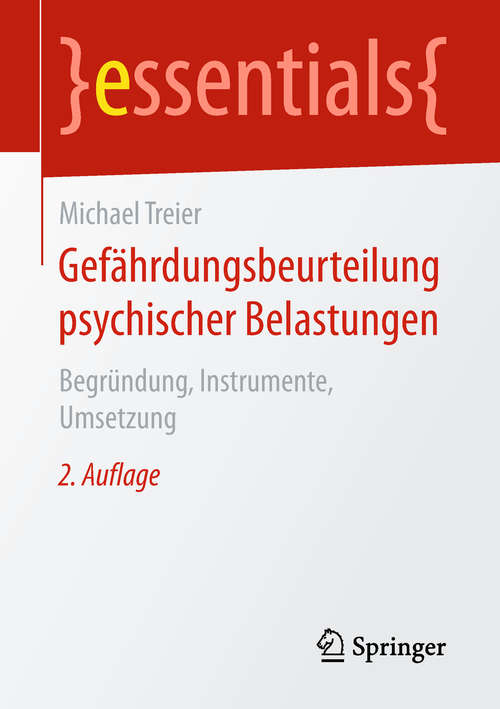Book cover of Gefährdungsbeurteilung psychischer Belastungen: Begründung, Instrumente, Umsetzung (2. Aufl. 2019) (essentials)