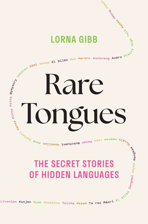 Book cover of Rare Tongues: The Secret Stories of Hidden Languages