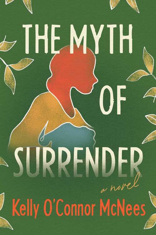 The Myth of Surrender: A Novel