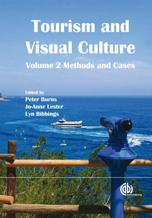 Tourism and Visual Culture, Volume 2: Methods and Cases