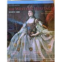 The Western Heritage, Since 1300 (Eleventh Edition)