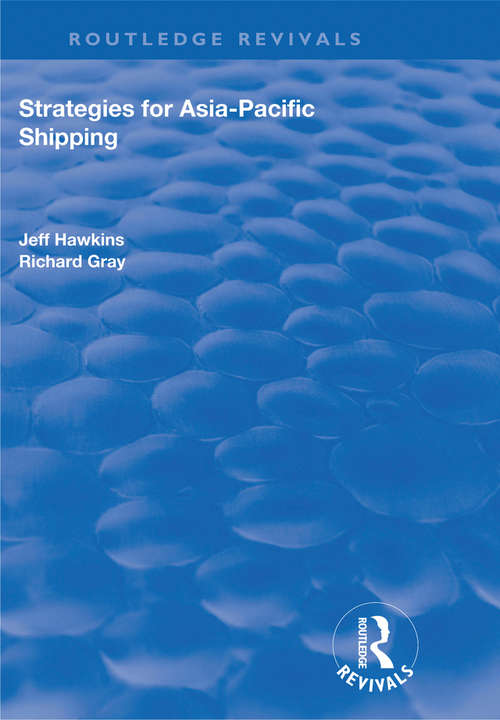 Strategies for Asia-Pacific Shipping (Routledge Revivals)
