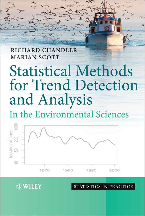 Book cover of Statistical Methods for Trend Detection and Analysis in the Environmental Sciences (2) (Statistics In Practice Ser. #105)
