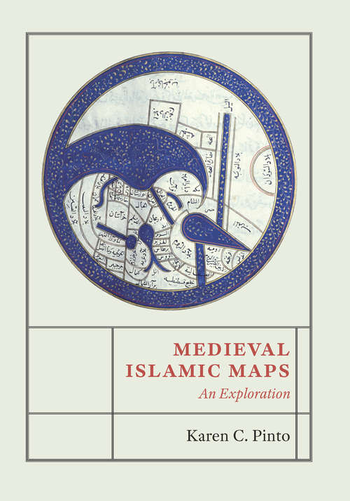 Book cover of Medieval Islamic Maps: An Exploration